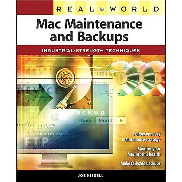 Real World Mac Maintenance and Backups, Joe Kissell