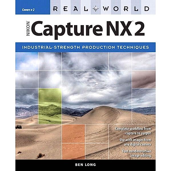 Real World Nikon Capture NX 2, Ben Long