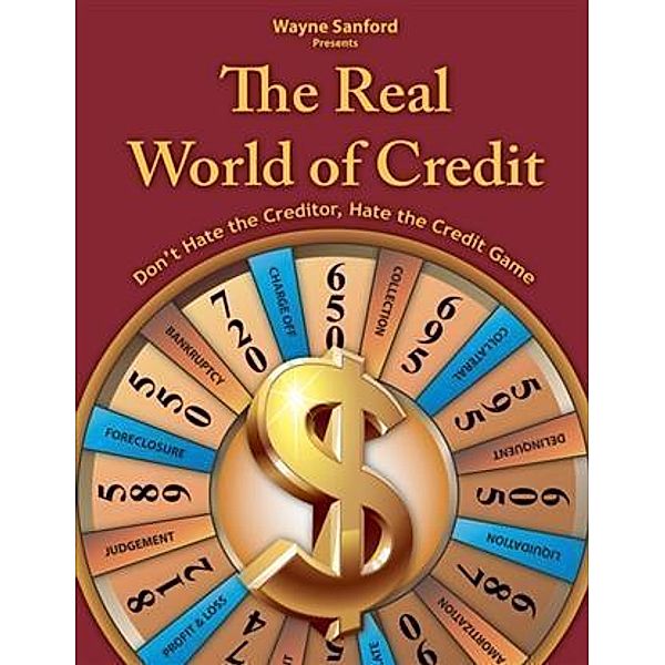 Real World of Credit, Wayne Sanford