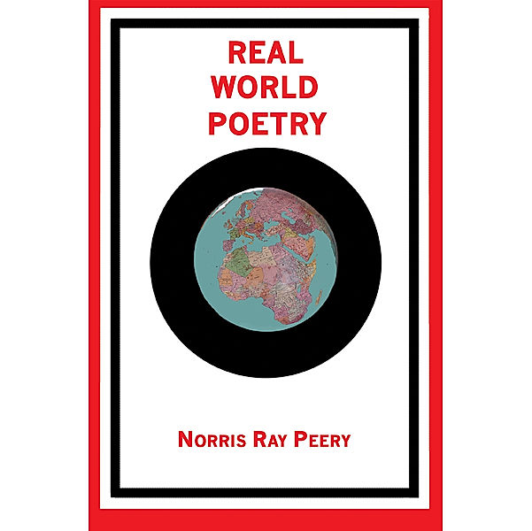 Real World Poetry, Norris Ray Peery