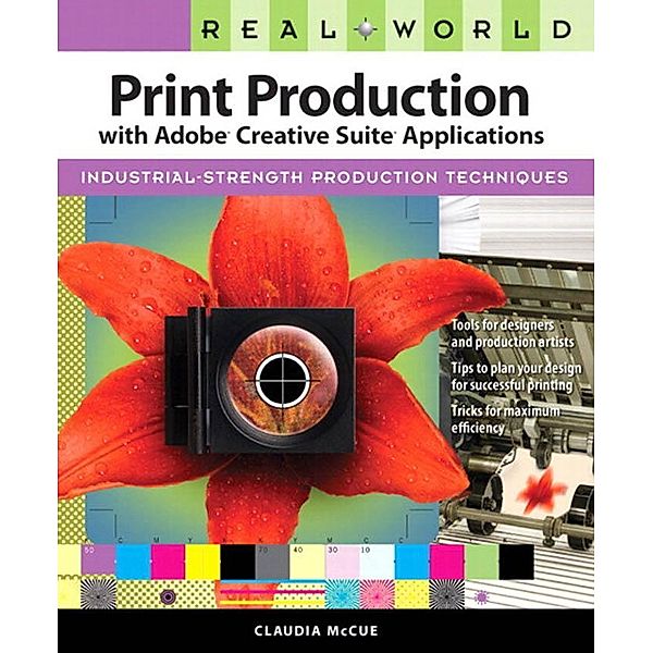 Real World Print Production with Adobe Creative Suite Applications, McCue Claudia