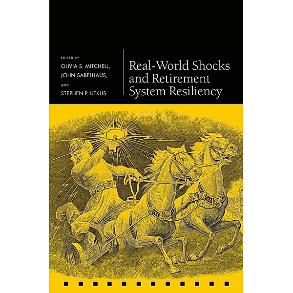 Real-World Shocks and Retirement System Resiliency