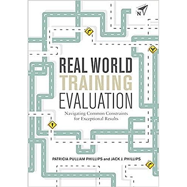 Real World Training Evaluation, Patricia Pulliam Phillips, Jack J. Phillips