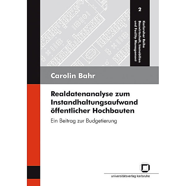 Realdatenanalyse zum Instandhaltungsaufwand öffentlicher Hochbauten, Carolin Bahr