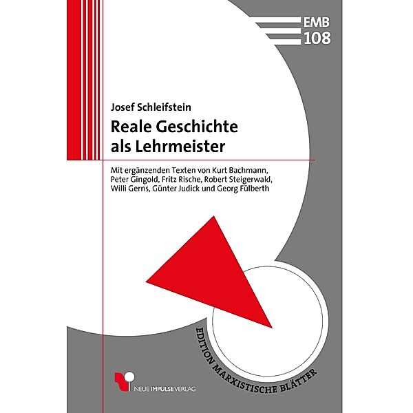 Reale Geschichte als Lehrmeister / Edition Marxistische Blätter Bd.108, Josef Schleifstein
