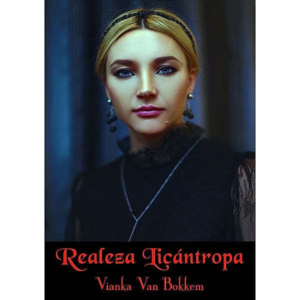 Realeza Licántropa, Vianka Van Bokkem