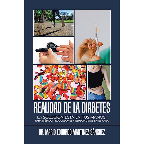 Realidad De La Diabetes, Mario Eduardo Martinez Sánchez