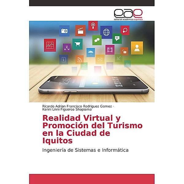 Realidad Virtual y Promoción del Turismo en la Ciudad de Iquitos, Ricardo Adrian Francisco Rodriguez Gomez, Kenni Linni Figueroa Shapiama
