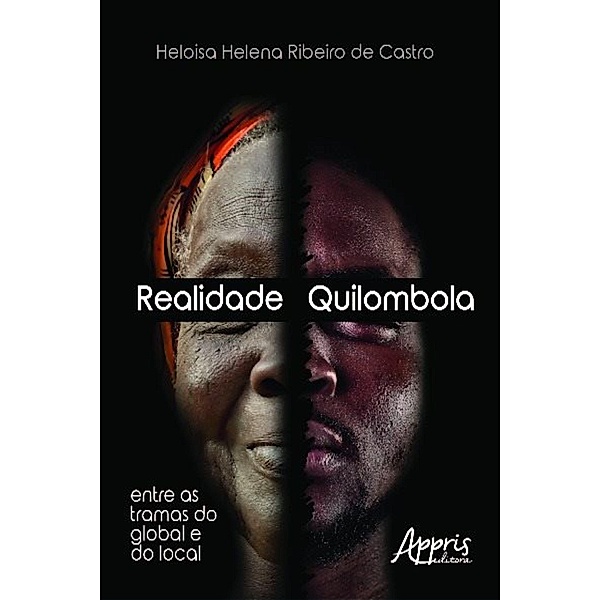 Realidade quilombola / Africanidades e Indigenismo - Africanidades, Heloisa Helena Ribeiro de Castro