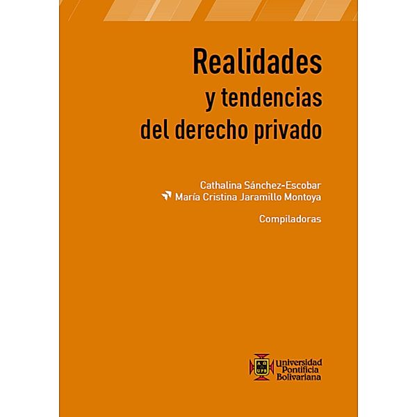 Realidades y tendencias del derecho privado, Cathalina Sánchez Escobar, María Cristina Jaramillo Montoya