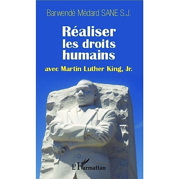 Realiser les droits humains avec Martin Luther King, Jr. / Hors-collection, Barwende Medard S.J. Sane