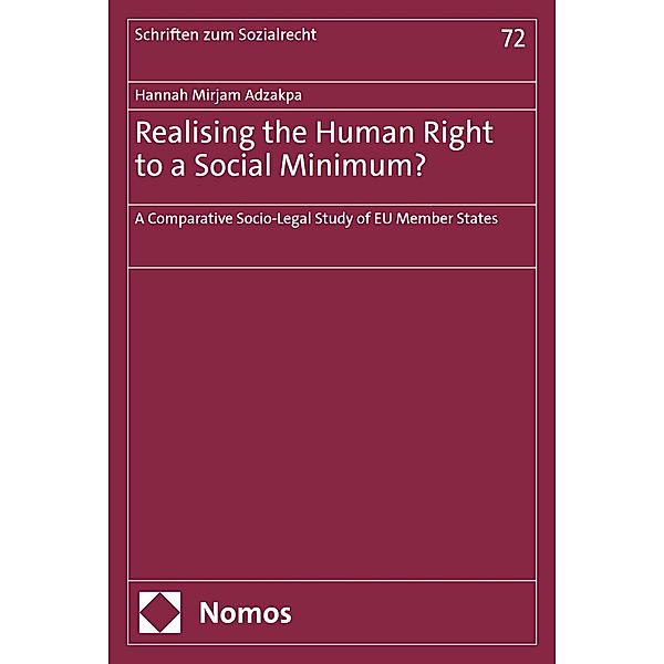 Realising the Human Right to a Social Minimum? / Schriften zum Sozialrecht Bd.72, Hannah Mirjam Adzakpa