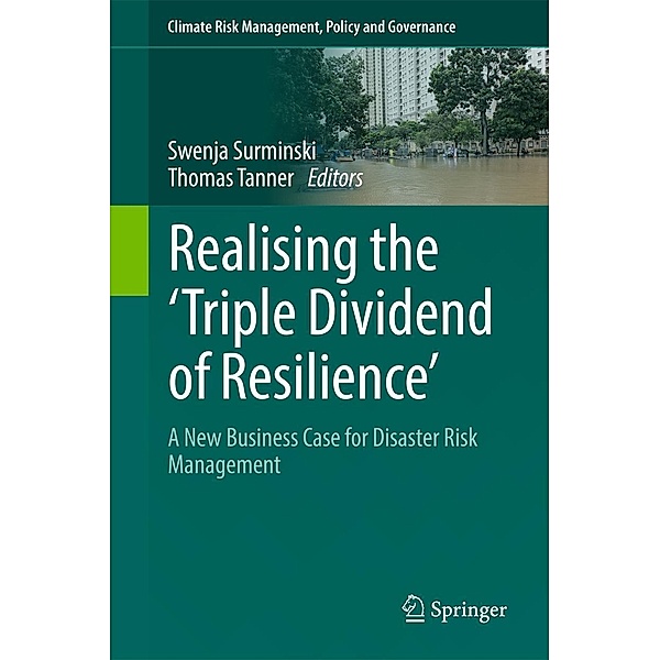 Realising the 'Triple Dividend of Resilience' / Climate Risk Management, Policy and Governance