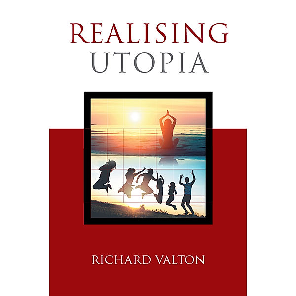 Realising Utopia, Richard Valton