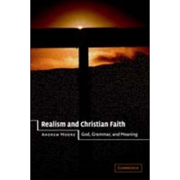 Realism and Christian Faith, Andrew Moore