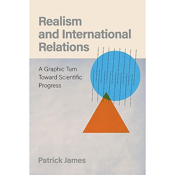 Realism and International Relations, Patrick James