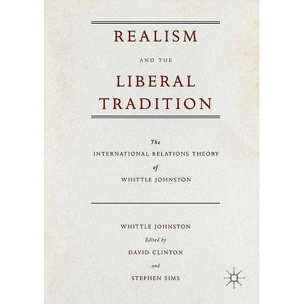 Realism and the Liberal Tradition, Whittle Johnston