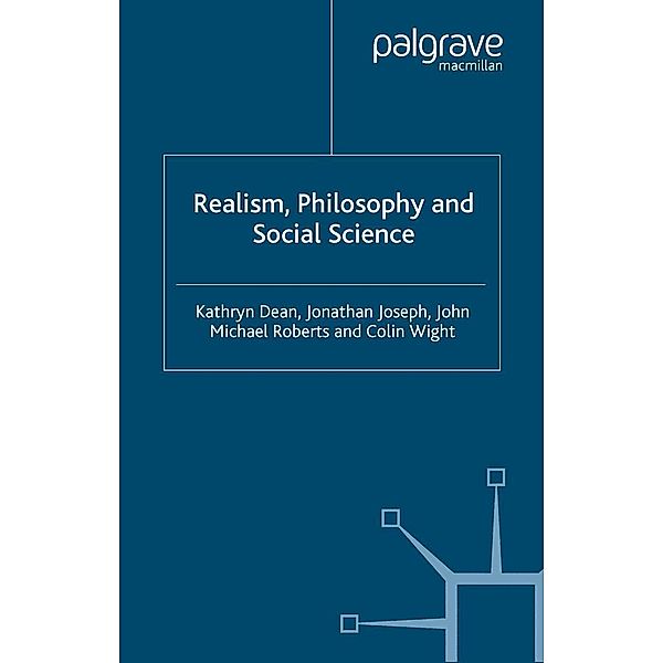 Realism, Philosophy and Social Science, K. Dean, J. Joseph, J. Roberts, C. Wight