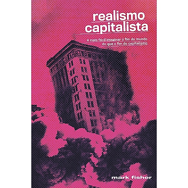Realismo Capitalista, Mark Fisher