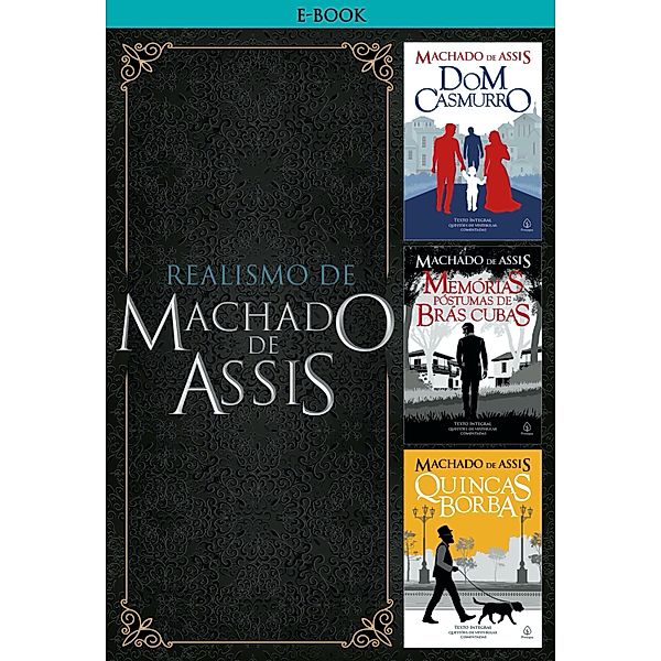 Realismo de Machado de Assis / Clássicos da literatura mundial, Machado de Assis