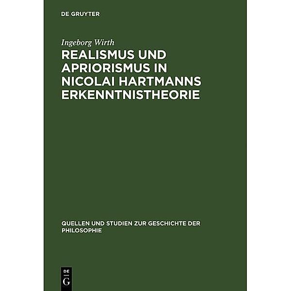 Realismus und Apriorismus in Nicolai Hartmanns Erkenntnistheorie / Quellen und Studien zur Geschichte der Philosophie Bd.8, Ingeborg Wirth