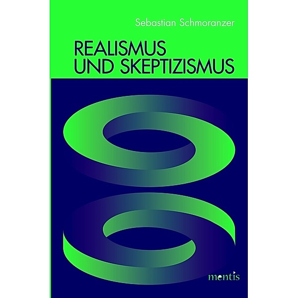 Realismus und Skeptizismus, Sebastian Schmoranzer