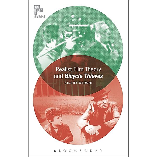 Realist Film Theory and Bicycle Thieves, Hilary Neroni