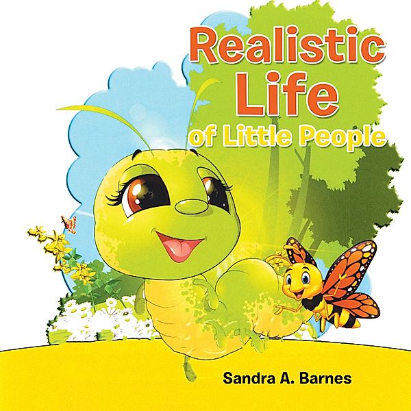 Realistic Life of Little People, Sandra A. Barnes