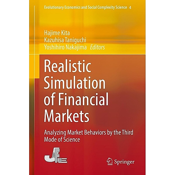 Realistic Simulation of Financial Markets / Evolutionary Economics and Social Complexity Science Bd.4