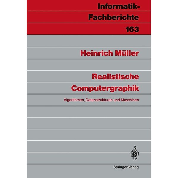 Realistische Computergraphik / Informatik-Fachberichte Bd.163, Heinrich Müller