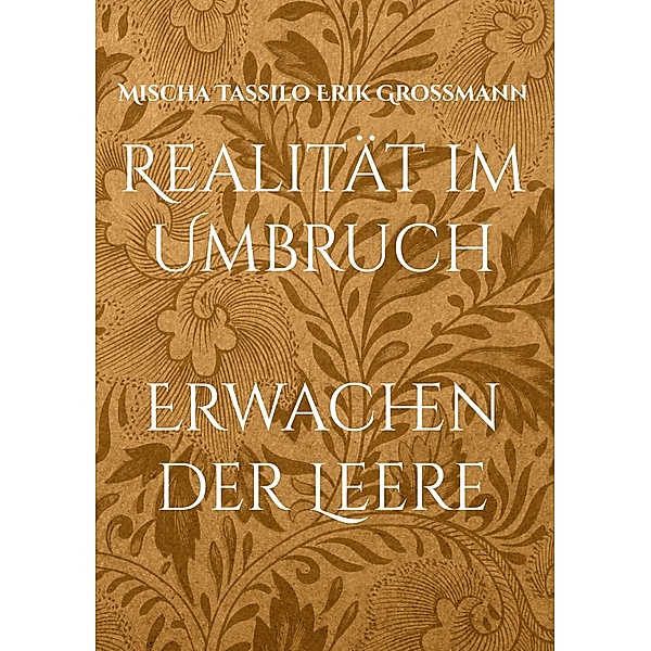 Realität im Umbruch / Realität im Umbruch Bd.2, Mischa Tassilo Erik Grossmann