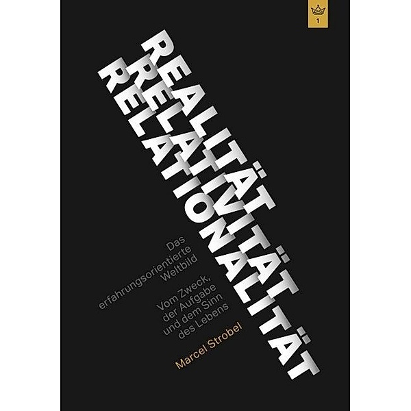 Realität Relativität Relationalität: Das erfahrungsorientierte Weltbild, Marcel Strobel