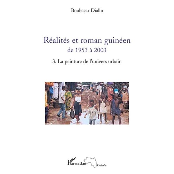 Realites et roman guineen de 1953 a 2003 T3, Boubacar Diallo Boubacar Diallo