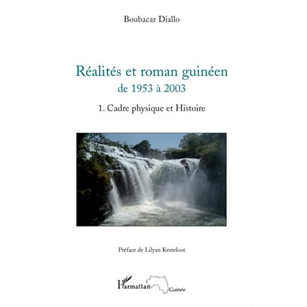 Realites et roman guineen de  1953 a  2003 Tome 1 / Hors-collection, Boubacar Diallo
