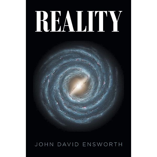 Reality, John David Ensworth