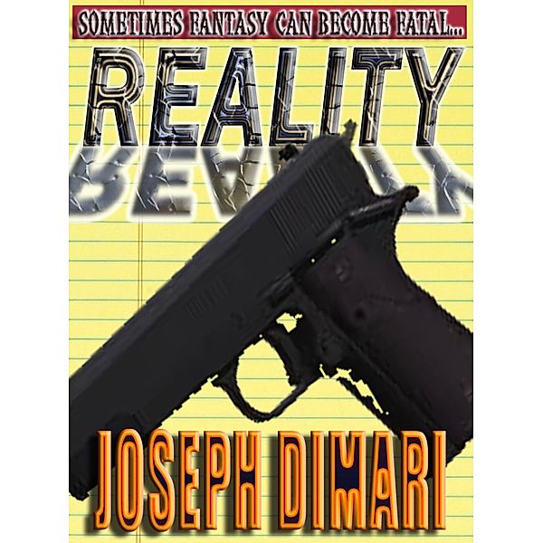 Reality, Joseph DiMari