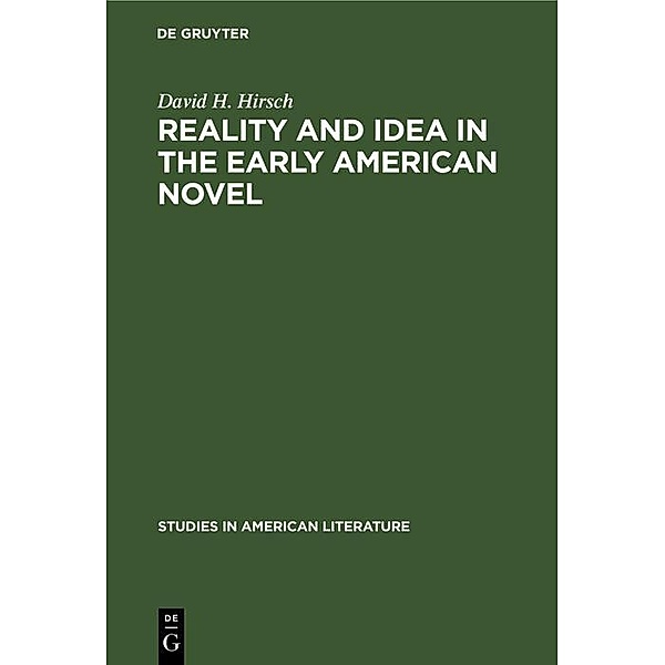 Reality and Idea in the Early American Novel, David H. Hirsch