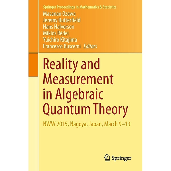 Reality and Measurement in Algebraic Quantum Theory / Springer Proceedings in Mathematics & Statistics Bd.261