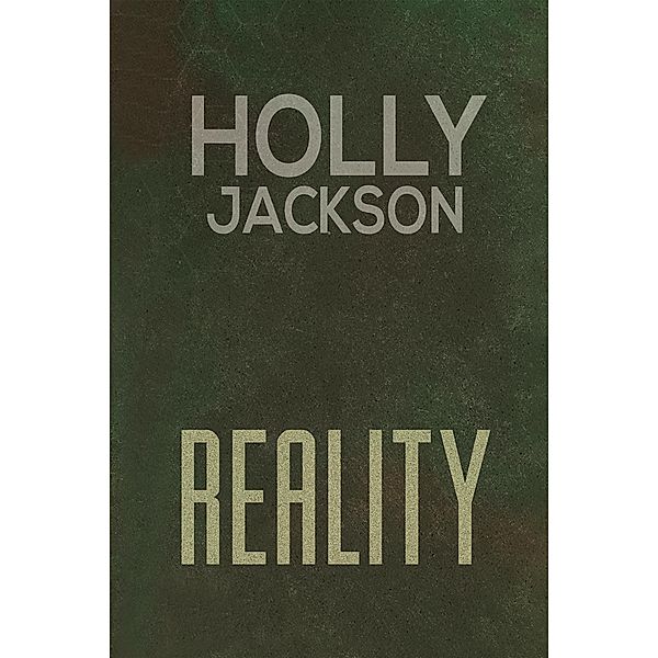 Reality / Austin Macauley Publishers Ltd, Holly Jackson