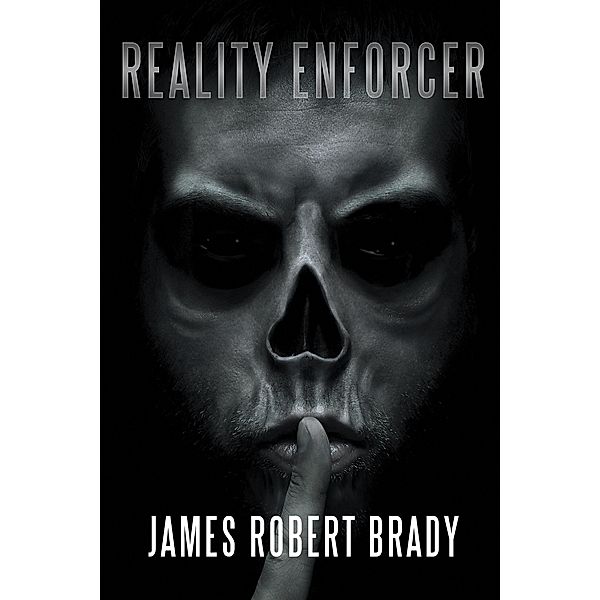 Reality Enforcer, James Robert Brady
