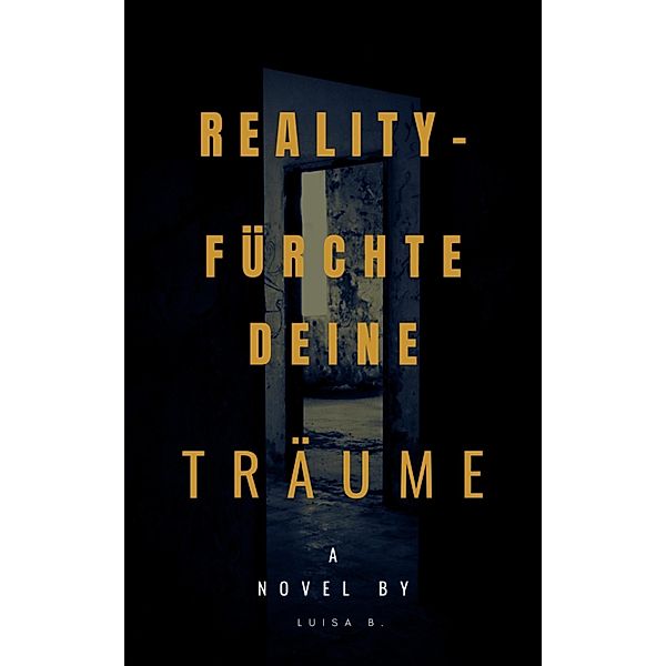 REALITY - FÜRCHTE DEINE TRÄUME, Luisa B.