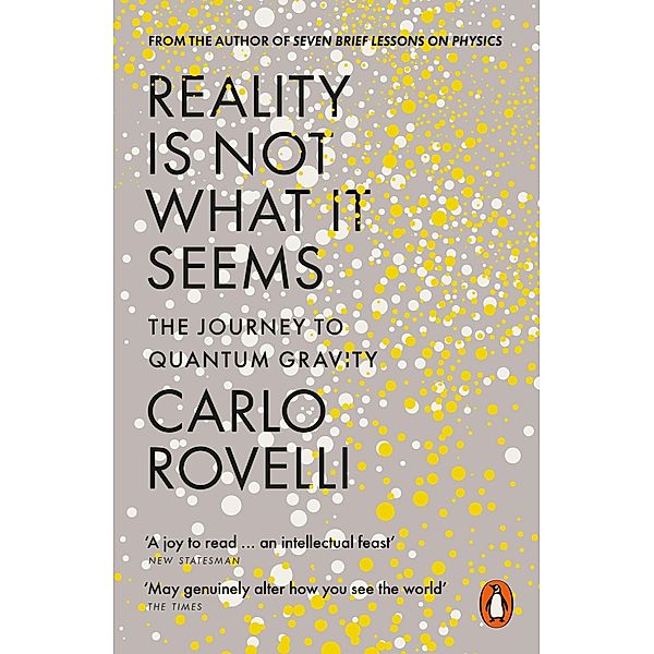 Reality Is Not What It Seems, Carlo Rovelli