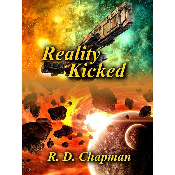 Reality Kicked (Blurring Reality, #3) / Blurring Reality, R. D. Chapman
