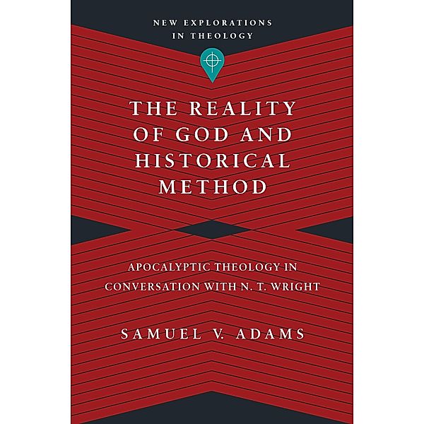 Reality of God and Historical Method, Samuel V. Adams