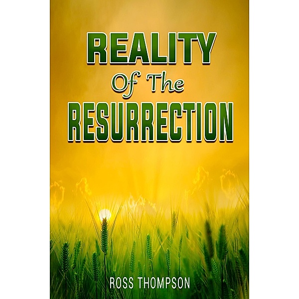 Reality of the Resurrection, Ross Thompson