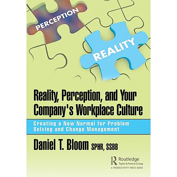 Reality, Perception, and Your Company's Workplace Culture, Daniel Bloom