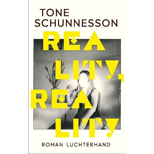 Reality, Reality, Tone Schunnesson