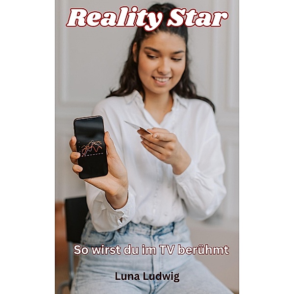 Reality Star, Luna Ludwig