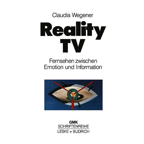 Reality-TV / Schriftenreihe der Gesellschaft für Medienpädagogik und Kommunikationskultur (GMK) Bd.7, Claudia Wegener