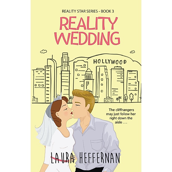 Reality Wedding (Reality Star Series, #3) / Reality Star Series, Laura Heffernan